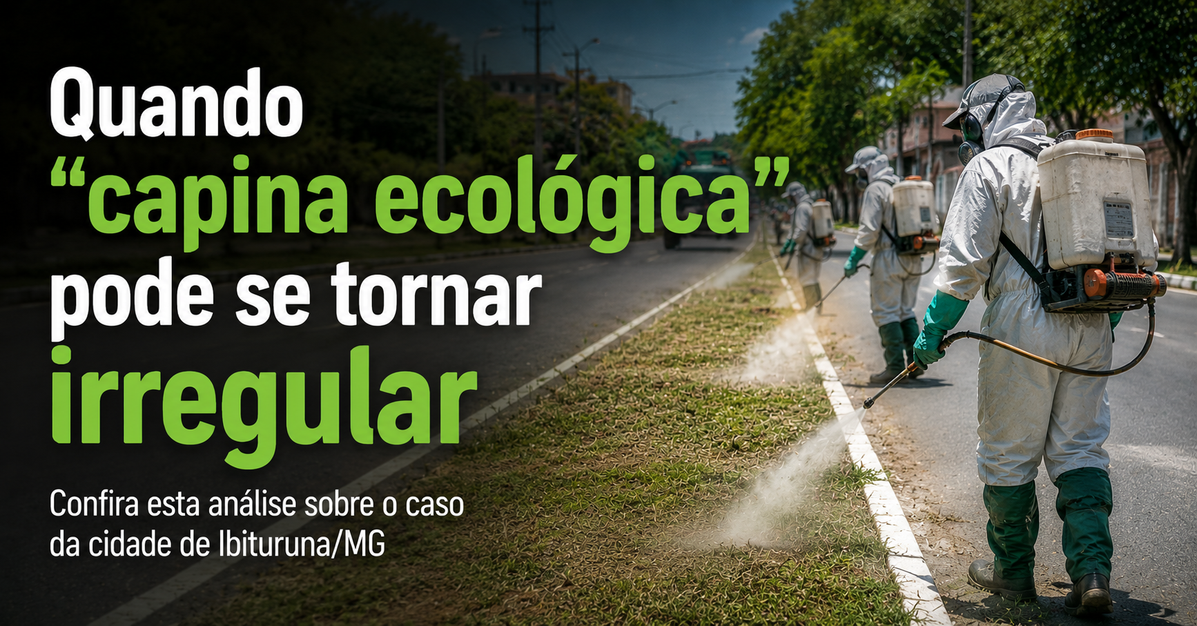 Quando “capina ecológica” pode se tornar irregular: o caso que reforça a importância da conformidade técnica nos serviços urbanos 1 Leia mais sobre o artigo Quando “capina ecológica” pode se tornar irregular: o caso que reforça a importância da conformidade técnica nos serviços urbanos